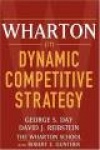 Wharton on Dynamic Competitive Strategy