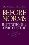 Before Norms - Institutions and Civic Culture