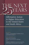 The Next Twenty-five Years - Affirmative Action in Higher Education in the United States and South Africa