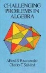 Challenging Problems in Algebra