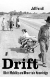 Drift - Illicit Mobility and Uncertain Knowledge