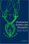 Oculomotor Systems and Perception