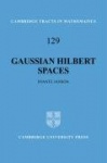 Gaussian Hilbert Spaces
