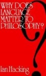 Why Does Language Matter to Philosophy?