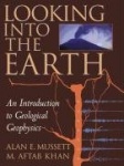 Looking into the Earth: An Introduction to Geological Geophysics