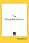 The Young Immigrunts