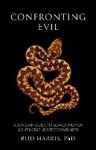 Confronting Evil - A Jungian Guide to Searching for Light In the Heart of Darkness
