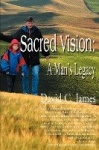 Sacred Vision - A Man's Legacy