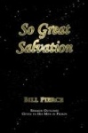 So Great Salvation - Sermon Outlines Given to His Men in Prison