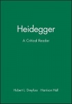 Heidegger - A Critical Reader