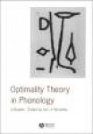 Optimality Theory in Phonology: A Reader