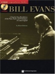 Bill Evans: A Step-By-Step Breakdown of the Piano Styles and Techniques of a Jazz Legend [With CD (Audio)]