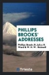 Phillips Brooks' Addresses