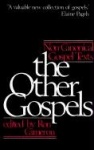 The Other Gospels - Non-Canonical Gospel Texts