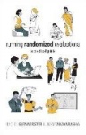 Running Randomized Evaluations - A Practical Guide