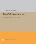 Blake's Composite Art - A Study of the Illuminated Poetry
