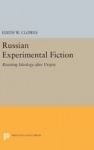 Russian Experimental Fiction - Resisting Ideology after Utopia
