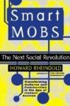 Smart Mobs - The Next Social Revolution