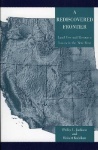 A Rediscovered Frontier - Land Use and Resource Issues in the New West
