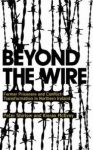 Beyond the Wire - Former Prisoners and Conflict Transformation in Northern Ireland