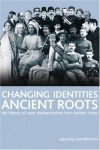 Changing Identities, Ancient Roots - The History of West Dunbartonshire from Earliest Times