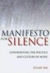 Manifesto for Silence - Confronting the Politics and Culture of Noise