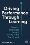Driving Performance through Learning - Develop Employees through Effective Workplace Learning