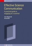 Effective Science Communication - A practical guide to surviving as a scientist