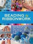 Beadwork & Ribbonwork - Craft techniques * Materials * Projects