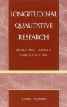 Longitudinal Qualitative Research - Analyzing Change Through Time