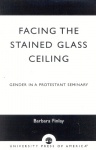 Facing the Stained Glass Ceiling - Gender in a Protestant Seminary