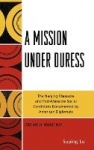 A Mission under Duress - The Nanjing Massacre and Post-Massacre Social Conditions Documented by American Diplomats