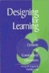 Designing for Learning - Six Elements in Constructivist Classrooms