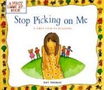 Stop Picking on Me! - A First Look at Bullying