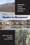 Adaptive Co-Management - Collaboration, Learning, and Multi-Level Governance