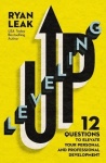 Leveling Up - 12 Questions to Elevate Your Personal and Professional Development