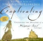 Captivating Lib/E - Unveiling the Mystery of a Woman's Soul
