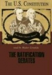 The Ratification Debates - The U.S. Constitution