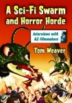 A Sci-Fi Swarm and Horror Horde - Interviews with 62 Filmmakers