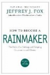 How to Become a Rainmaker