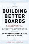 Building Better Boards - A Blueprint for Effective Governance