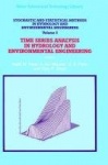 Stochastic and Statistical Methods in Hydrology and Environmental Engineering - Time Series Analysis in Hydrology and Environmen
