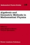 Algebraic and Geometric Methods in Mathematical Physics : Proceedings of the Kaciveli Summer School, Crimea, Ukraine, 1993