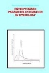 Entropy-Based Parameter Estimation in Hydrology