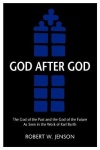 God after God - The God of the Past and the God of the Future as Seen in the Work of K