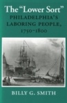 The "Lower Sort" - Philadelphia's Laboring People, 1750–1800