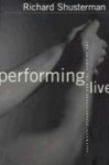 Performing Live - Aesthetic Alternatives for the Ends of Art