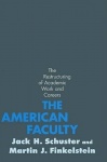 The American Faculty - The Restructuring of Academic Work and Careers
