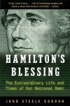 Hamilton's Blessing - The Extraordinary Life and Times of Our National Debt