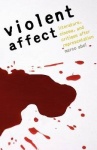 Violent Affect - Literature, Cinema, and Critique After Representation